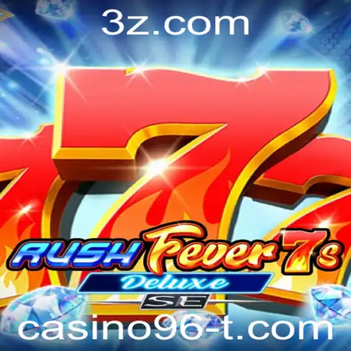 casino96 - Descubra a Emoção do RushFever7sDeluxeSE no Casino96